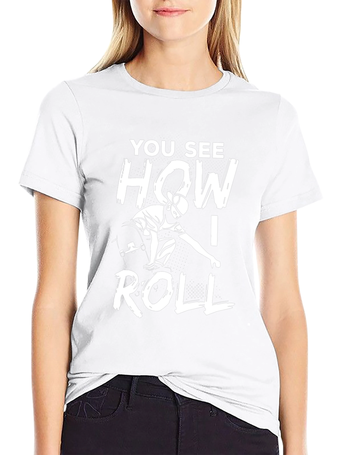 Skateboarding Tee: You See How I Roll T-Shirt