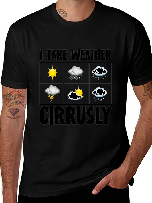 Funny Weather Pun T-Shirt - I Take Weather Cirrusly Graphic Tee
