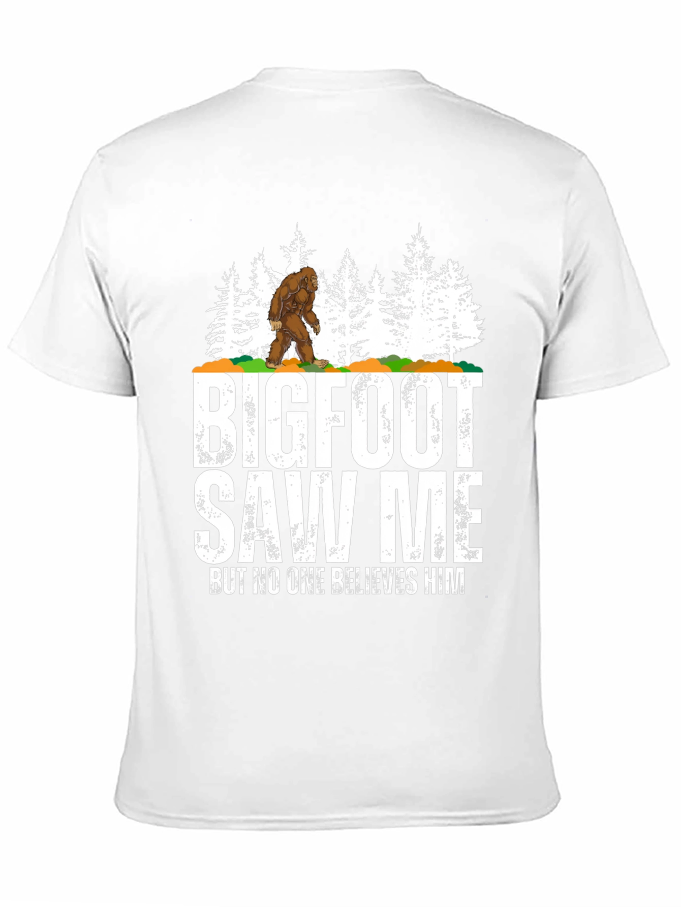 Bigfoot Saw Me Funny Graphic T-Shirt