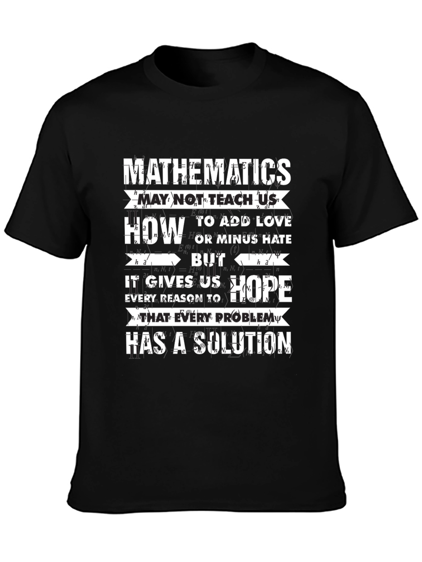 Mathematics T-Shirt - Equations Give Hope!