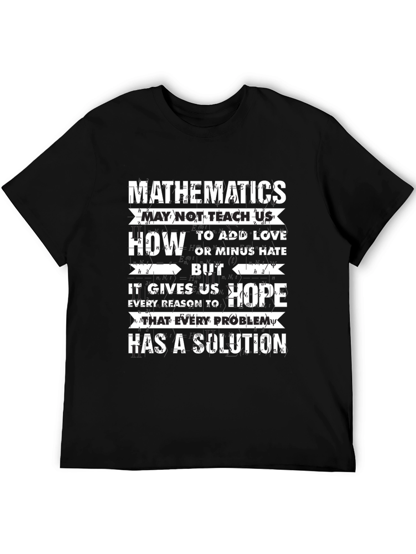 Mathematics T-Shirt - Equations Give Hope!