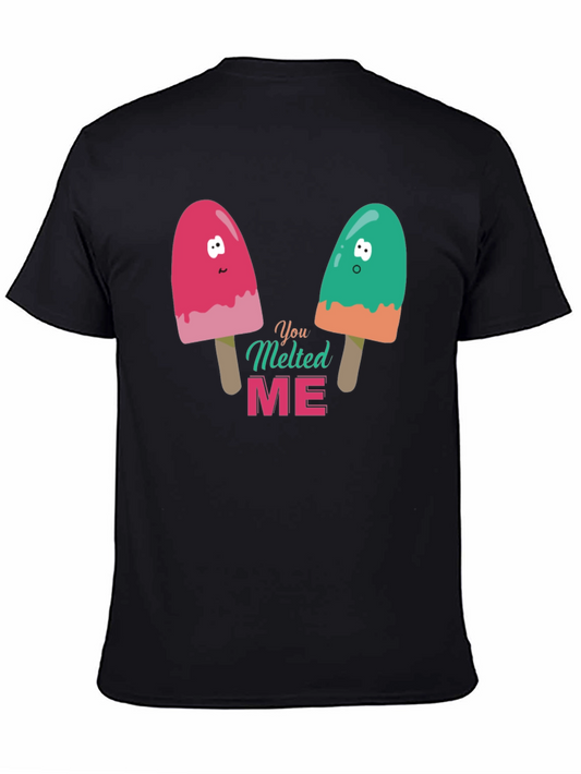 You Melted Me Graphic Tee