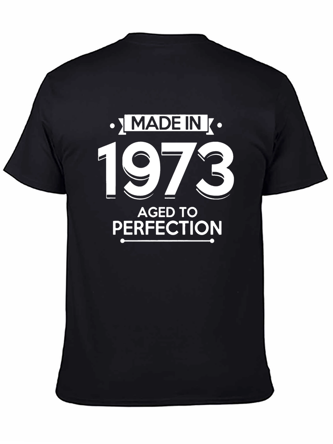 Made in 1973 T-Shirt - Aged to Perfection
