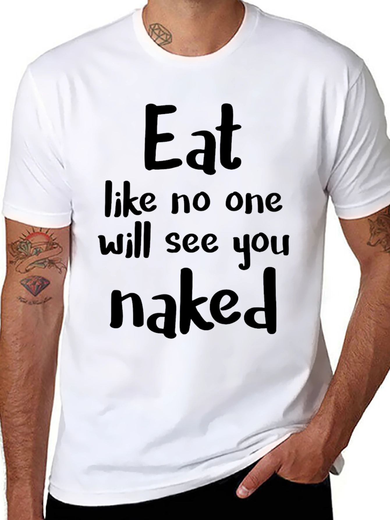 Eat Like No One Will See You Naked T-Shirt