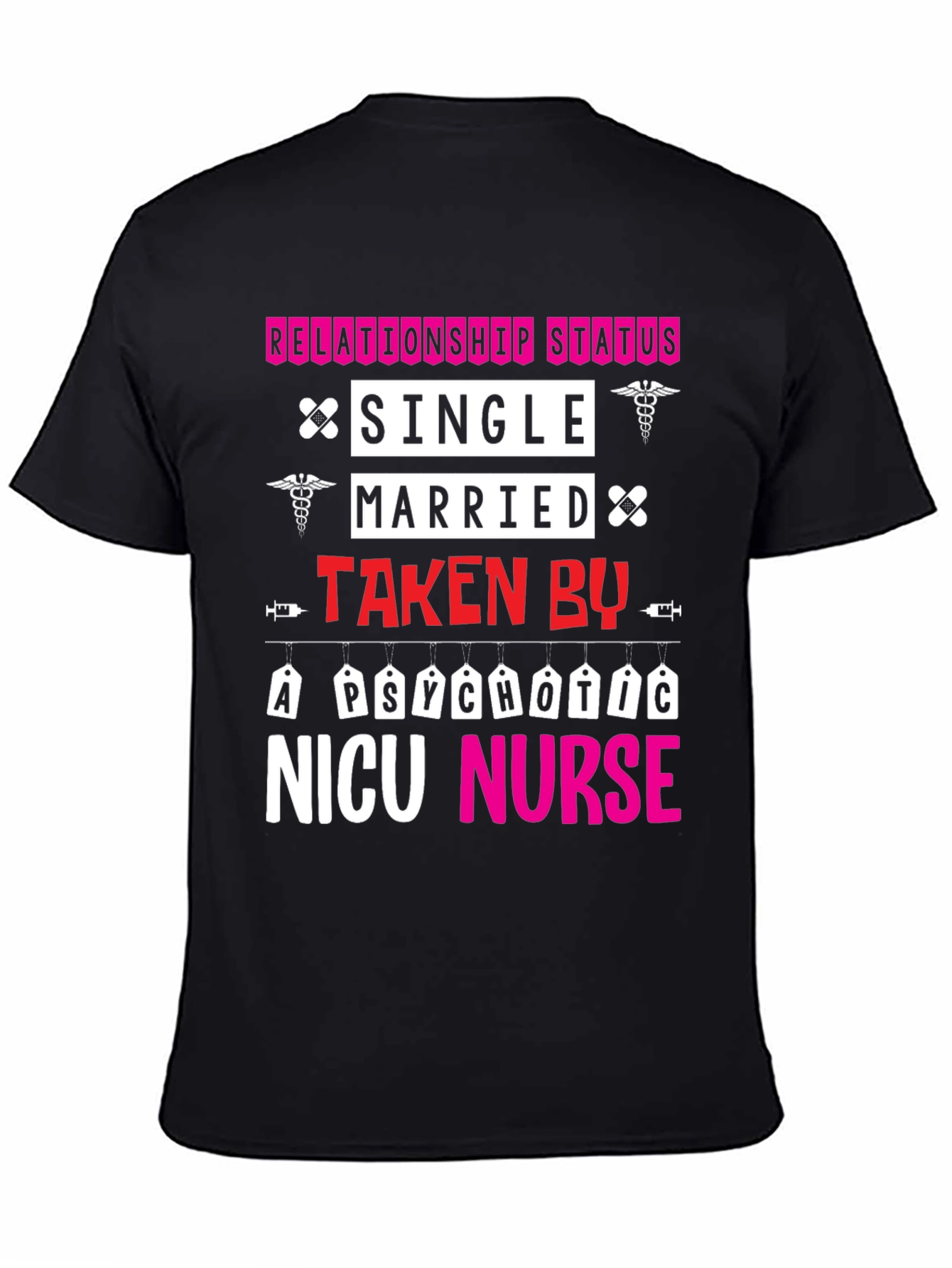 Relationship Status Taken By NICU Nurse T-Shirt