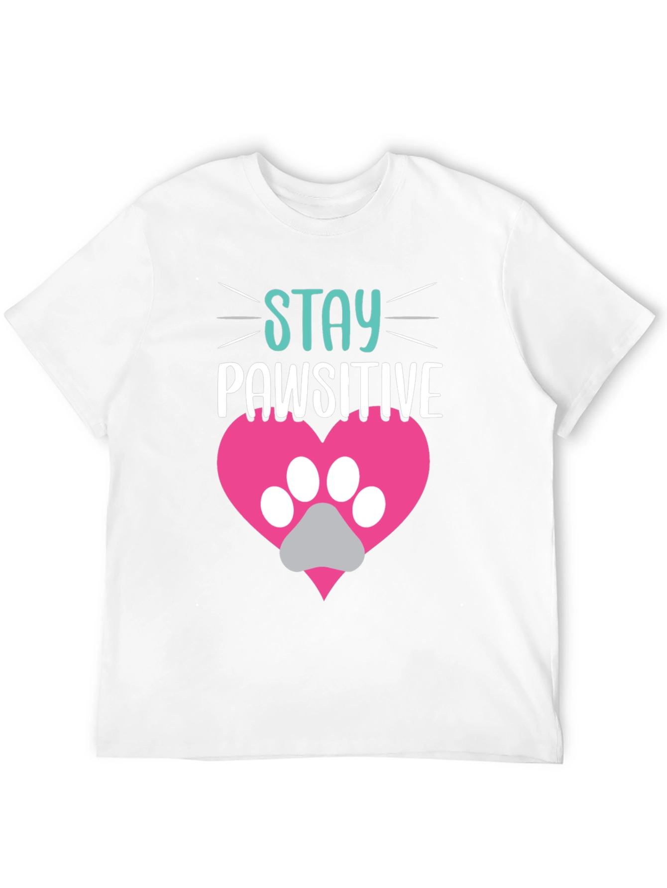 Stay Pawsitive Tee - Cute Pet Lover Shirt