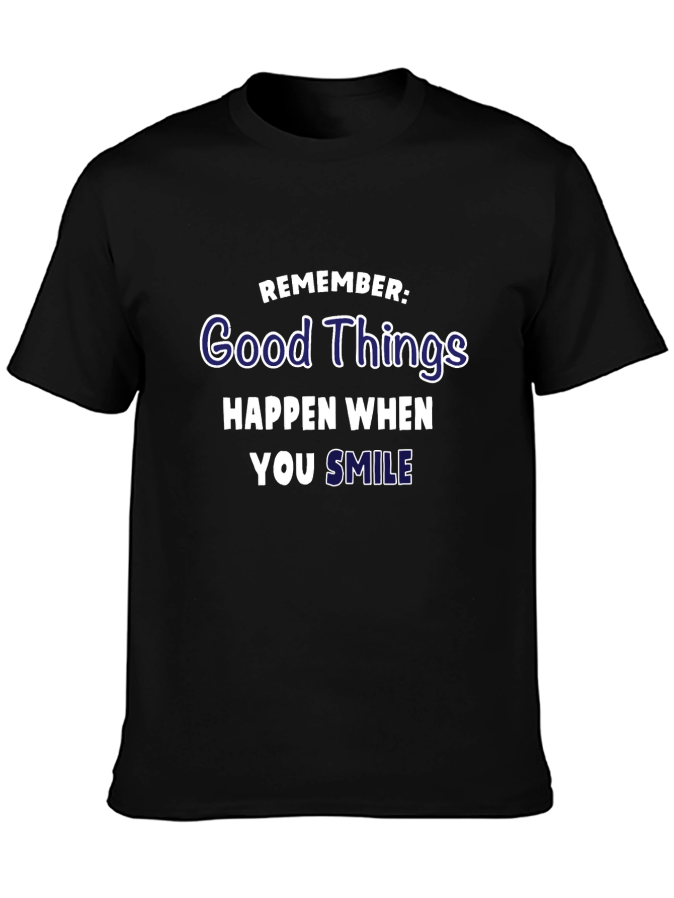 Good Things Happen When You Smile Graphic T-Shirt