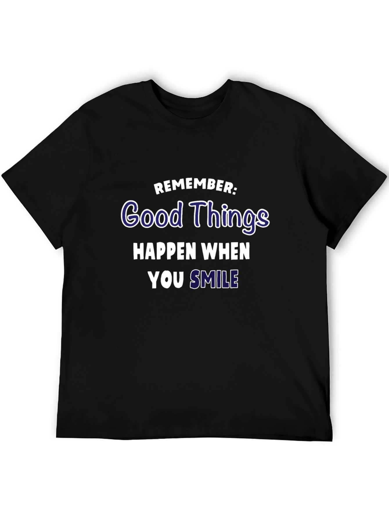Good Things Happen When You Smile Graphic T-Shirt