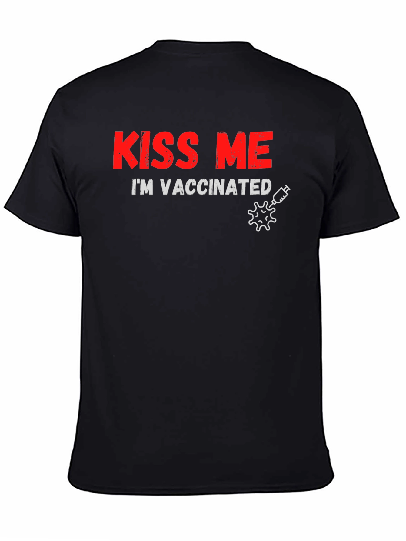 Kiss Me Im Vaccinated Black T-Shirt