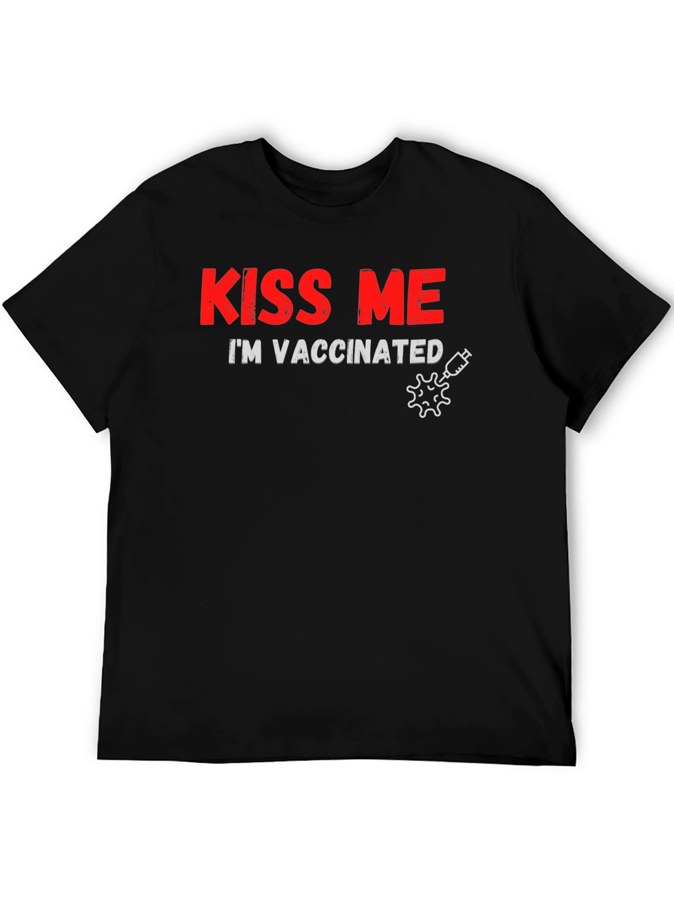 Kiss Me Im Vaccinated Black T-Shirt