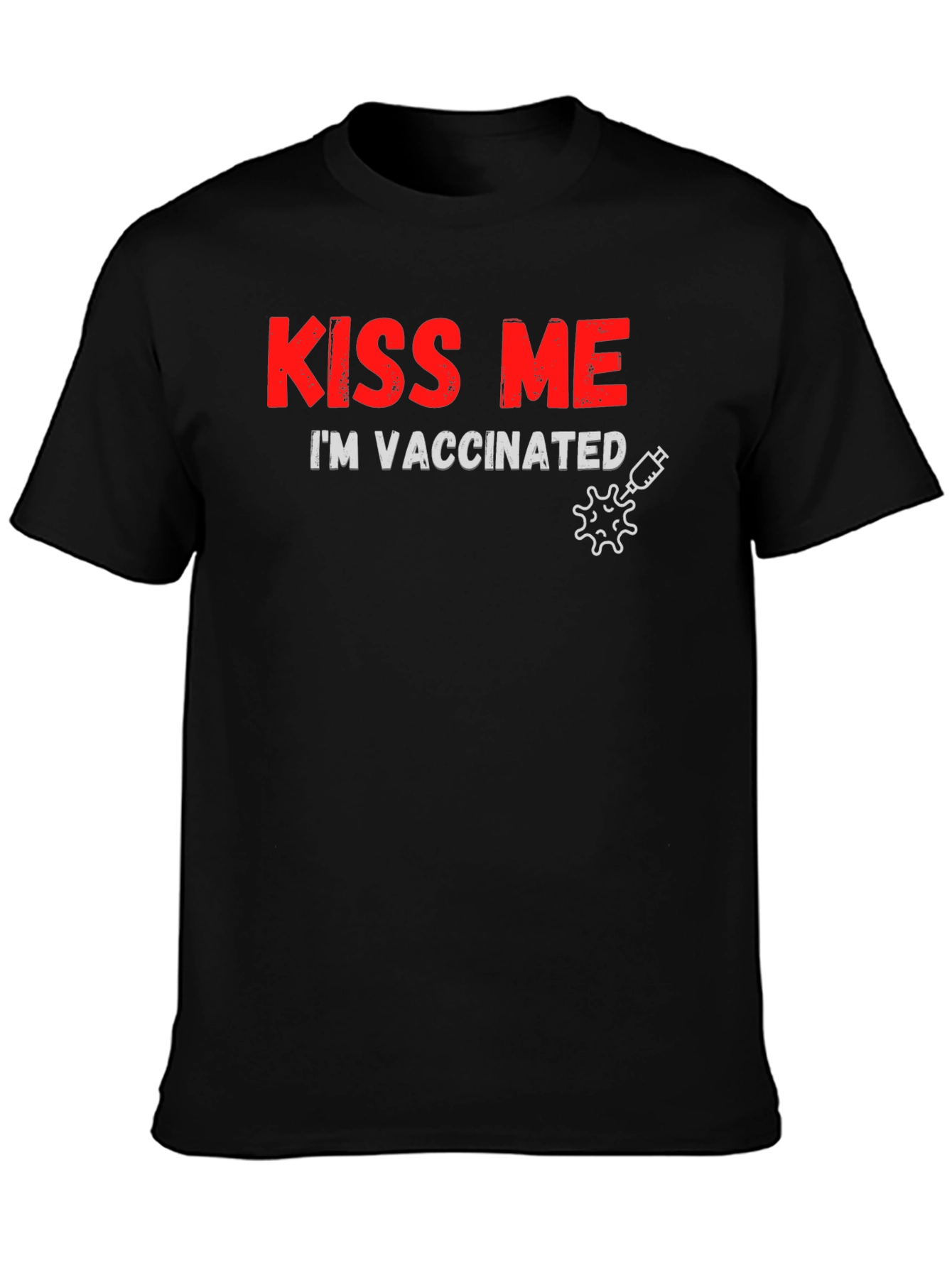 Kiss Me Im Vaccinated Black T-Shirt