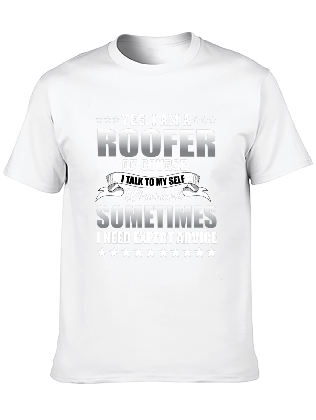 Roofer T-Shirt - Expert Advice Sometimes Needed Funny Tee