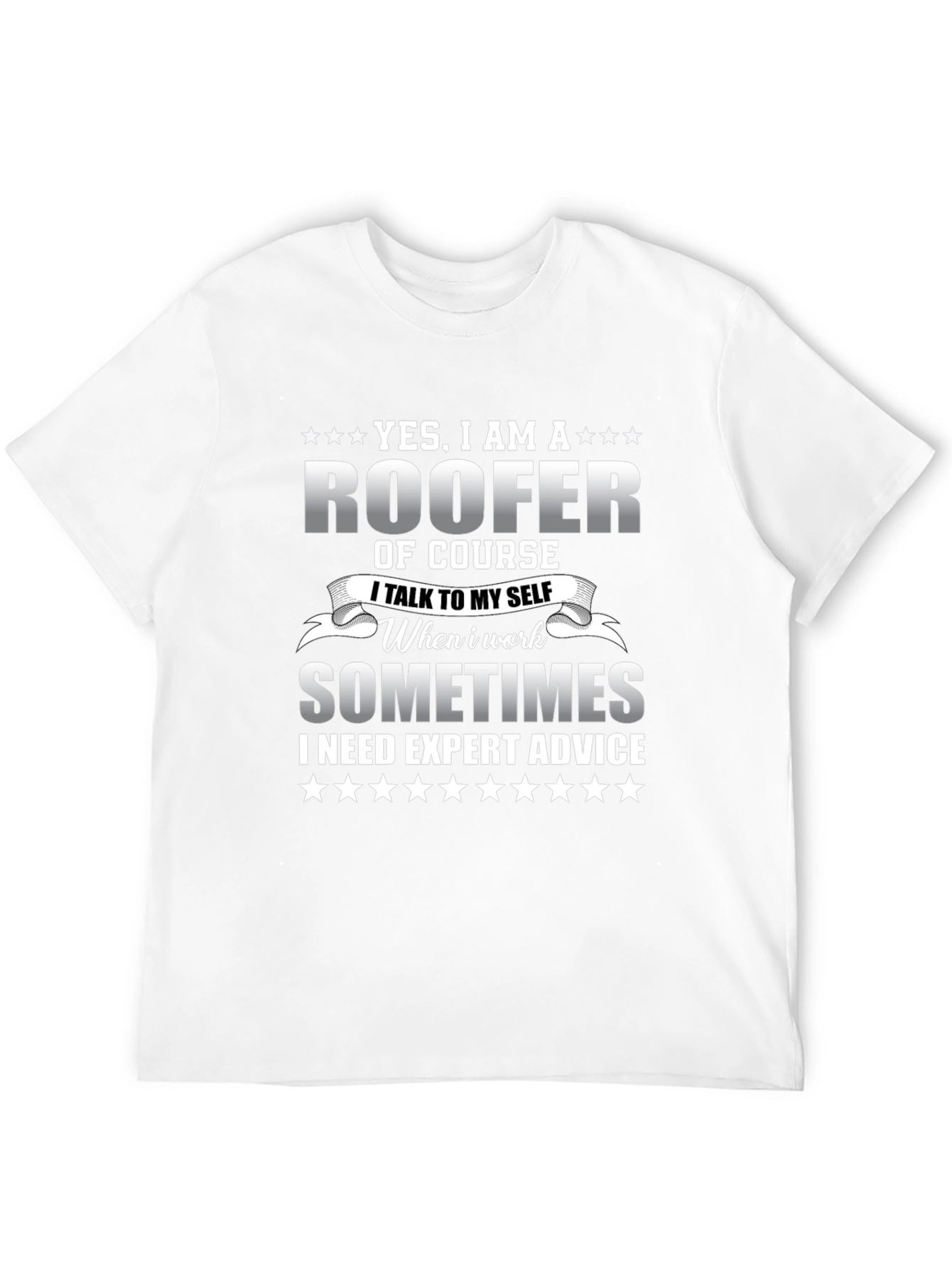 Roofer T-Shirt - Expert Advice Sometimes Needed Funny Tee