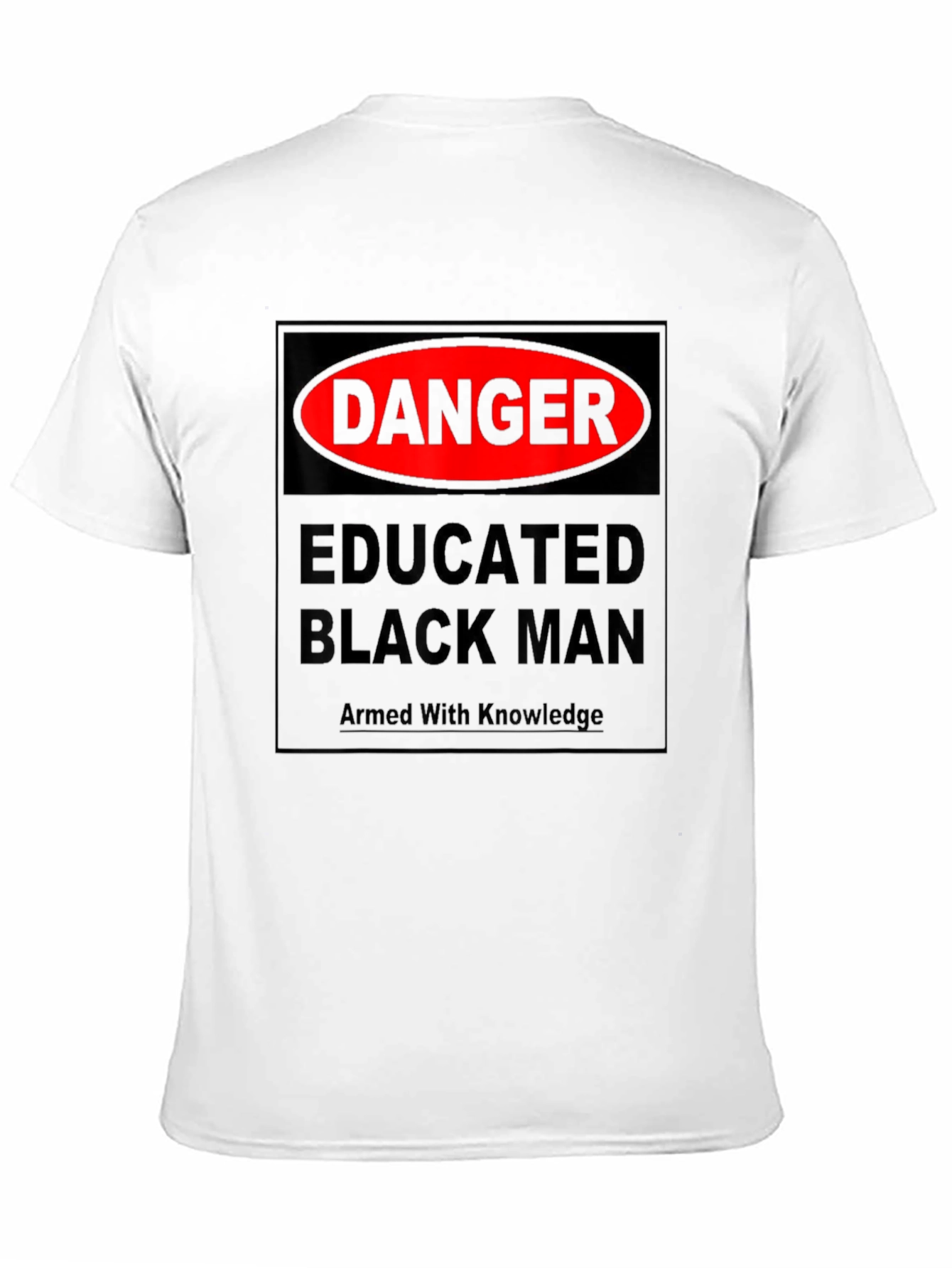 Danger Educated Black Man Armed With Knowledge T-Shirt