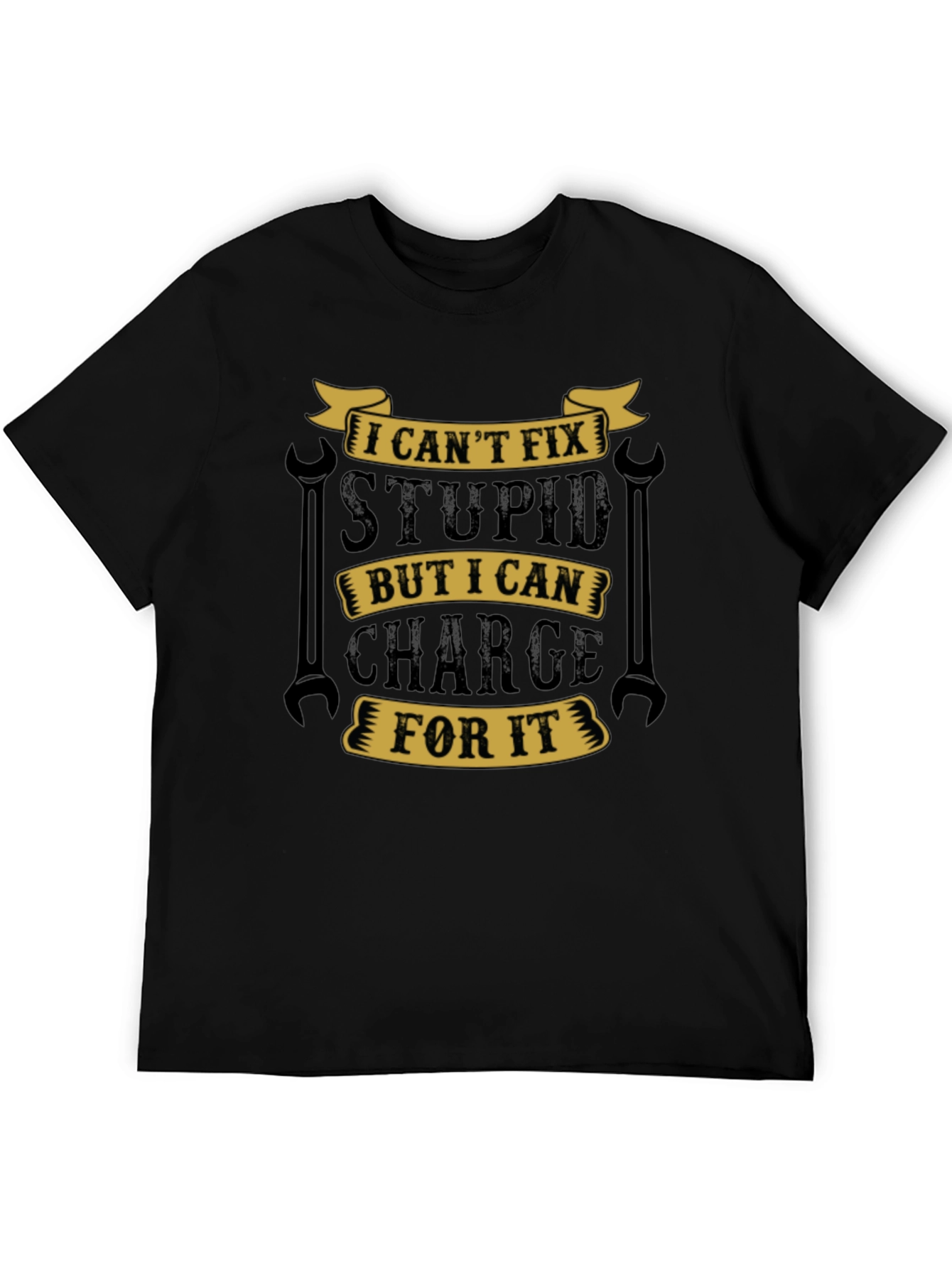 Funny Mechanic T-Shirt - I Cant Fix Stupid