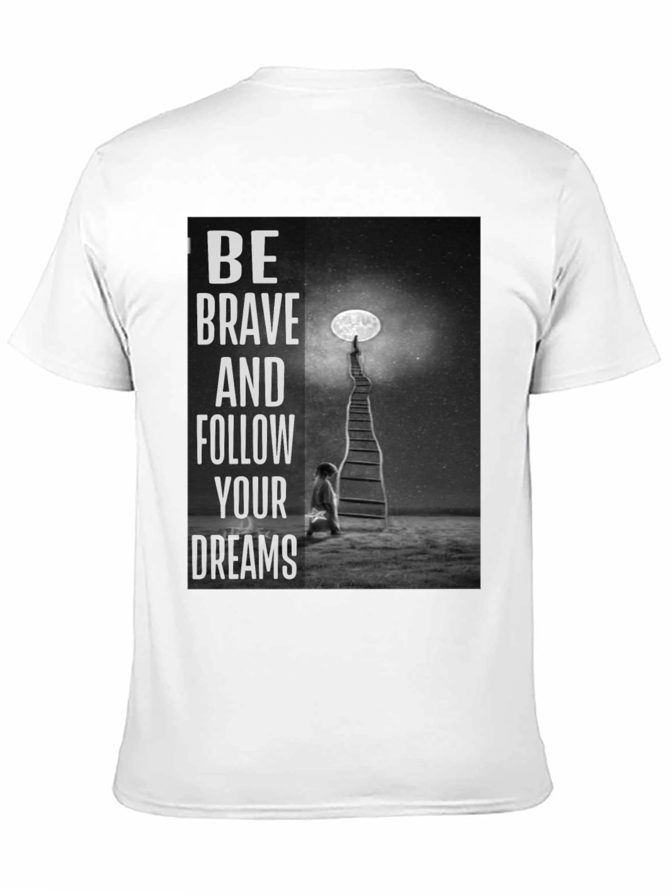Motivational Graphic Tee - Be Brave Follow Dreams