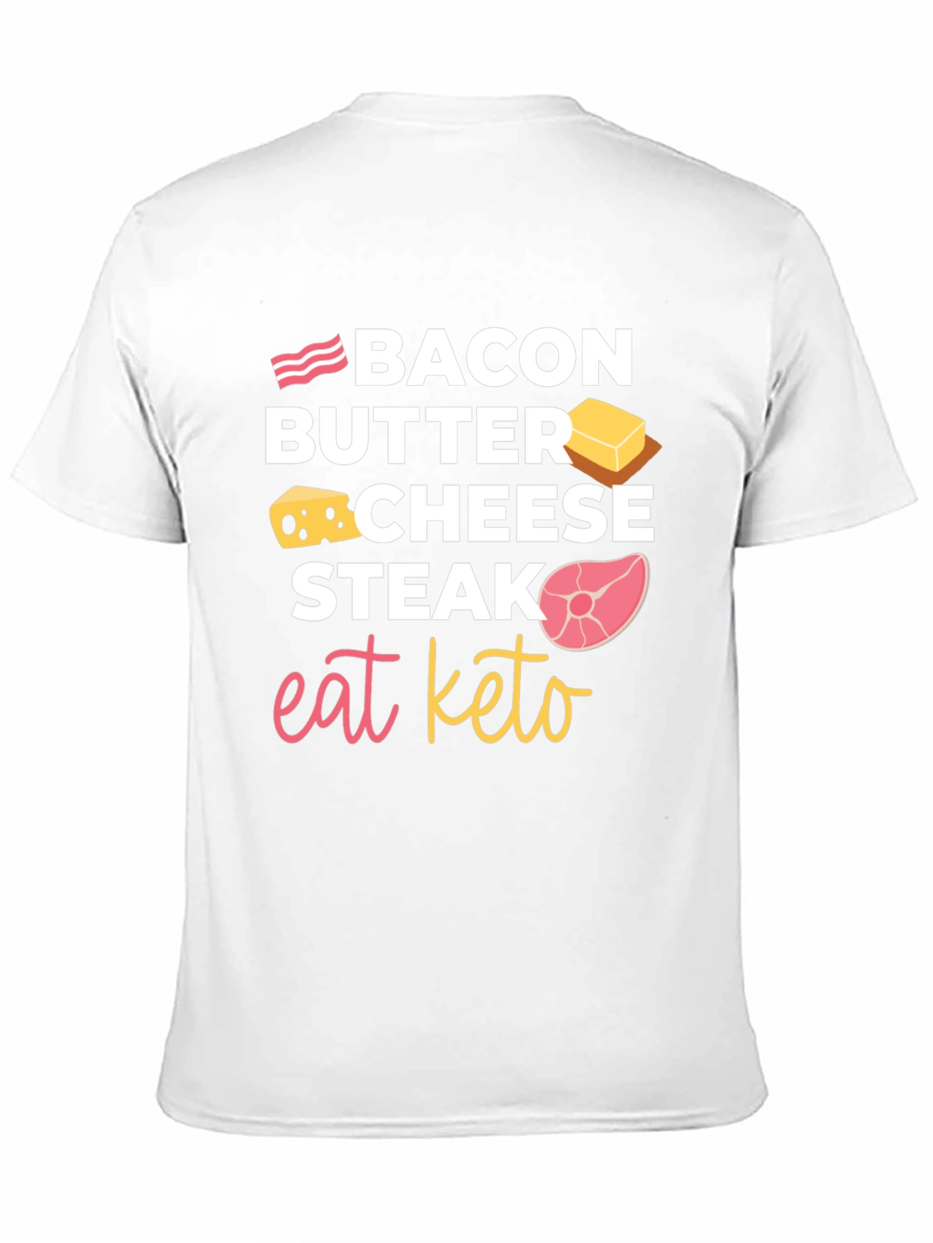 Eat Keto T-Shirt: Bacon Butter Cheese Steak