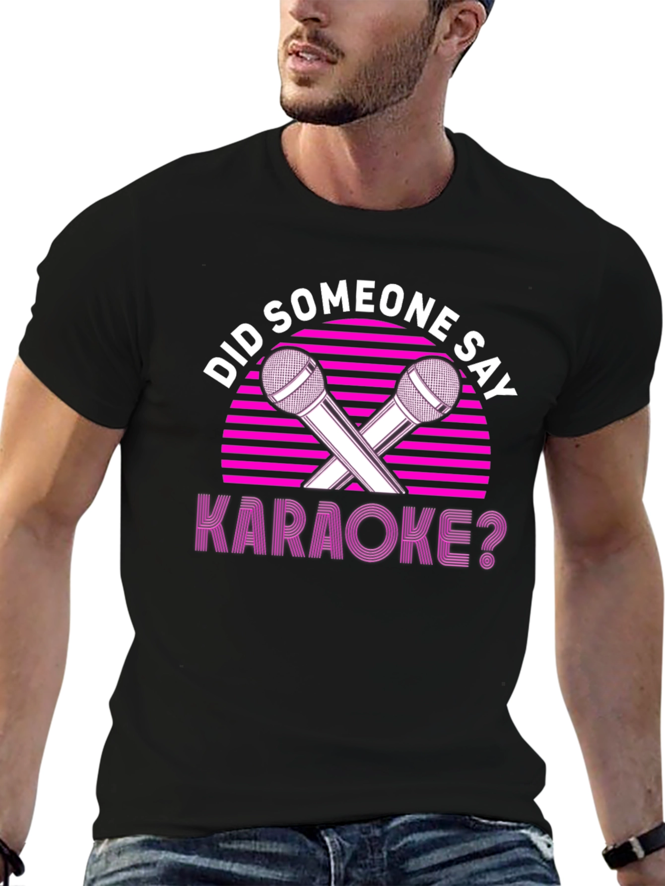 Karaoke T-Shirt - Did Someone Say Karaoke?