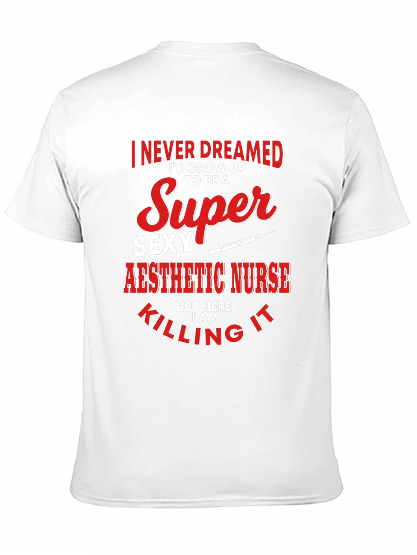 Super Sexy Aesthetic Nurse T-Shirt