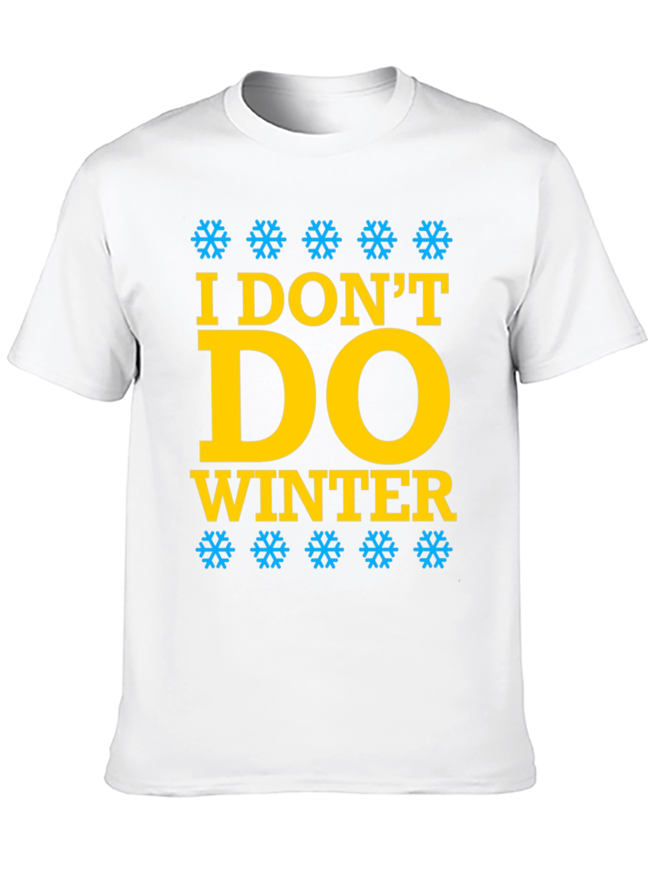 I Dont Do Winter Graphic Tee