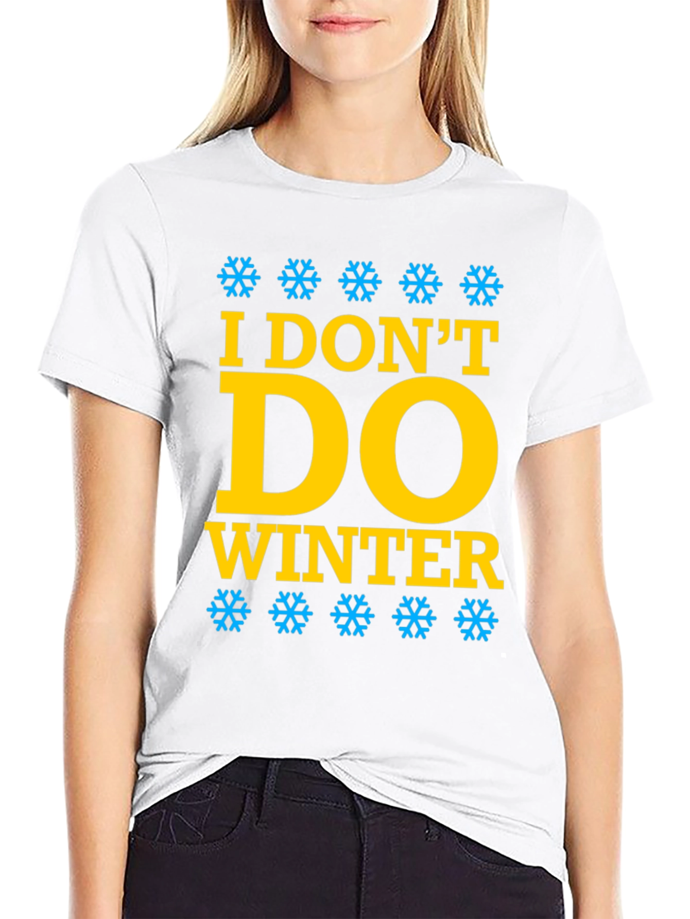 I Dont Do Winter Graphic Tee