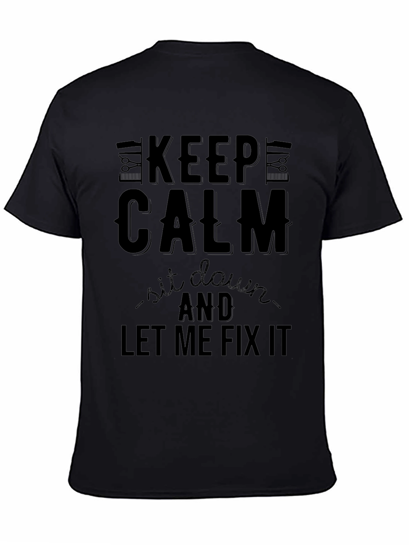 Keep Calm & Let Me Fix It Graphic T-Shirt