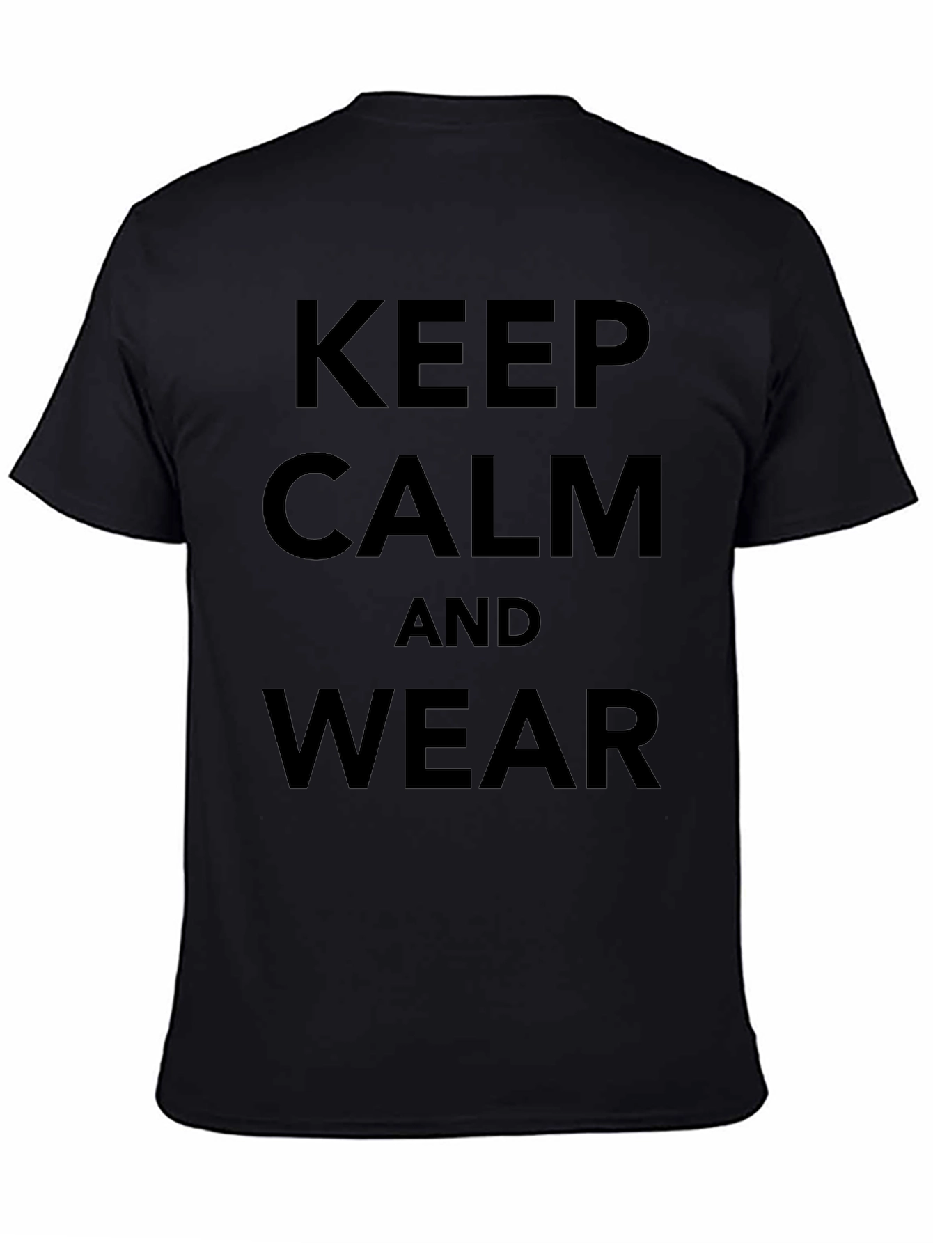Keep Calm and Wear Graphic Tee - Black