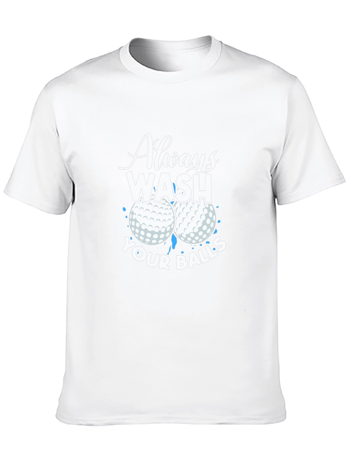 Always Wash Your Balls Graphic T-Shirt
