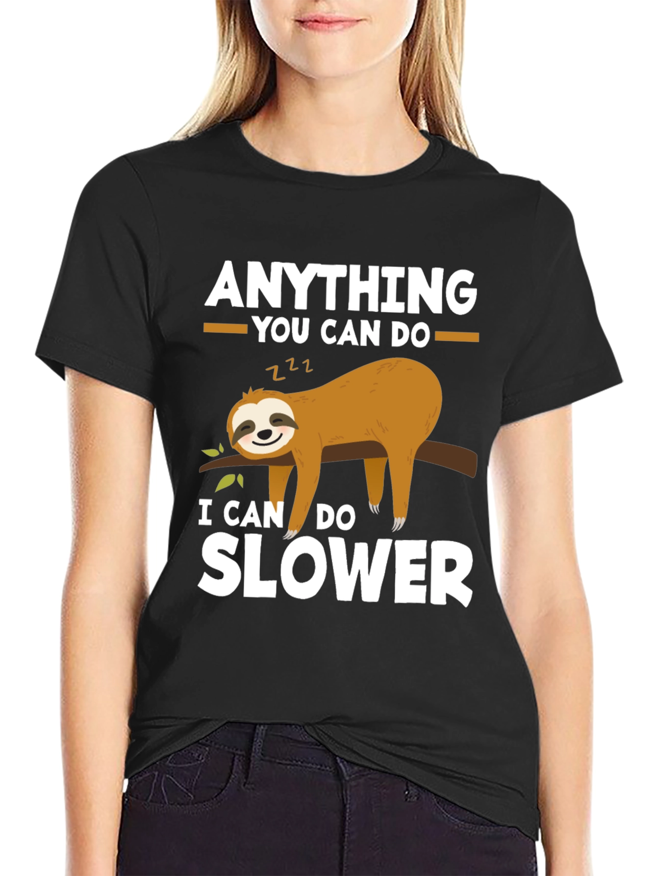 Funny Sloth T-Shirt - Anything You Can Do Slower