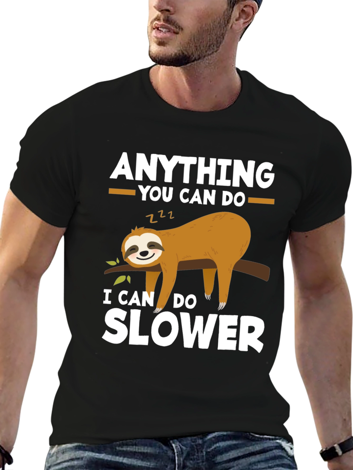 Funny Sloth T-Shirt - Anything You Can Do Slower