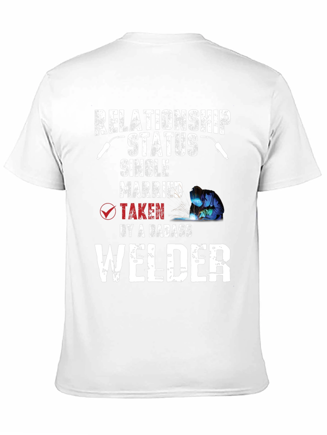 Relationship Status Welder T-Shirt