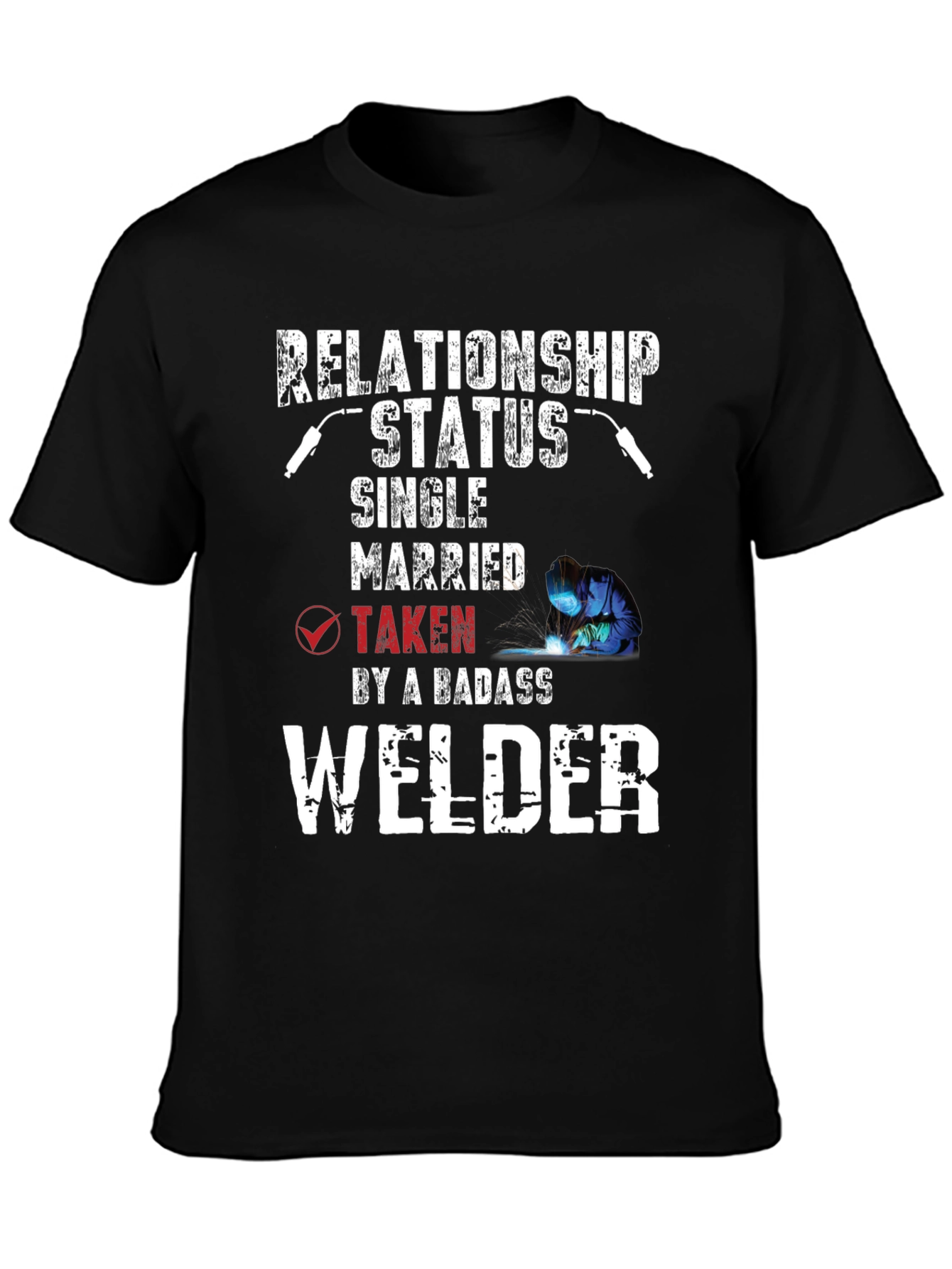 Relationship Status Welder T-Shirt