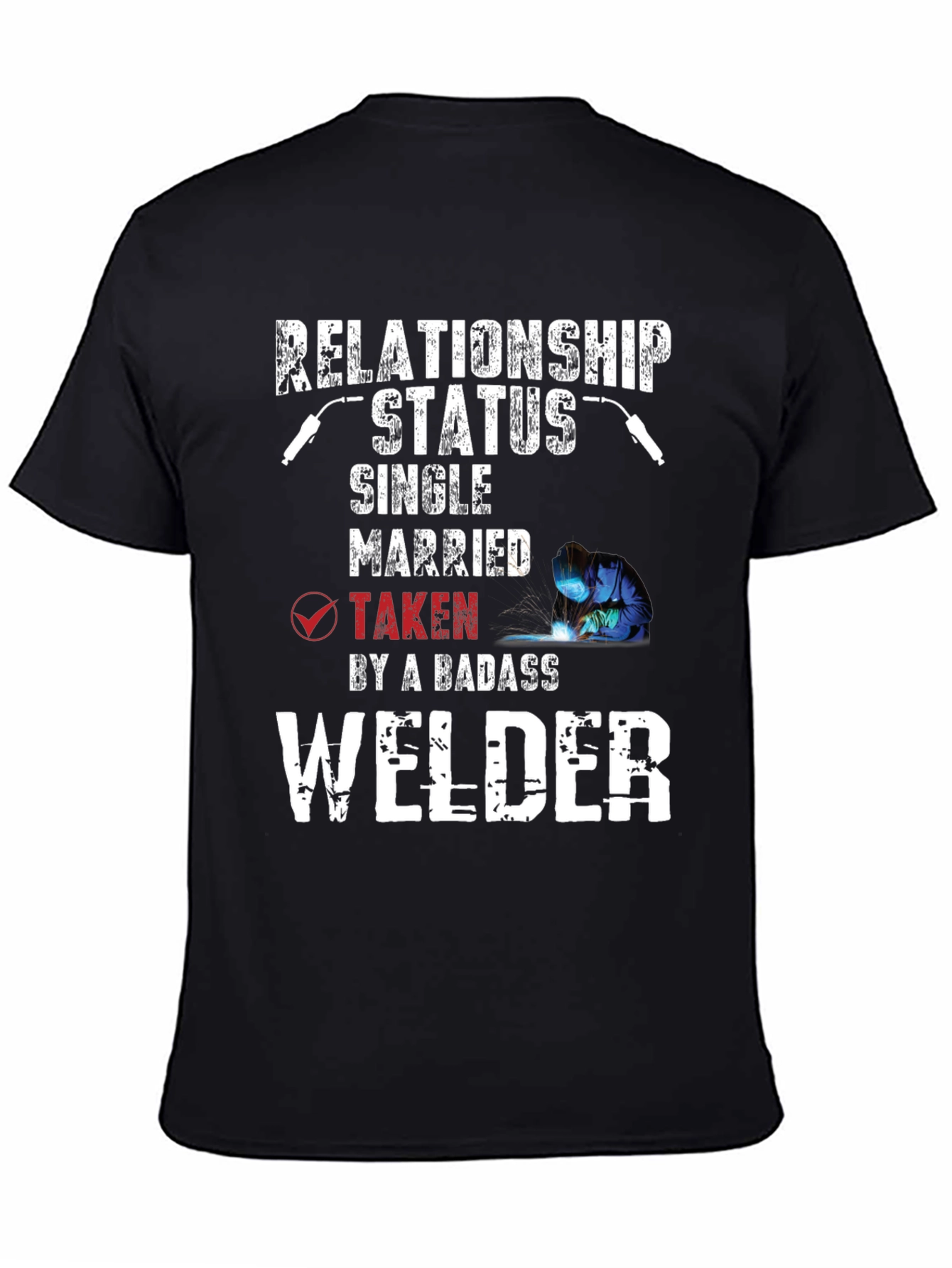 Relationship Status Welder T-Shirt