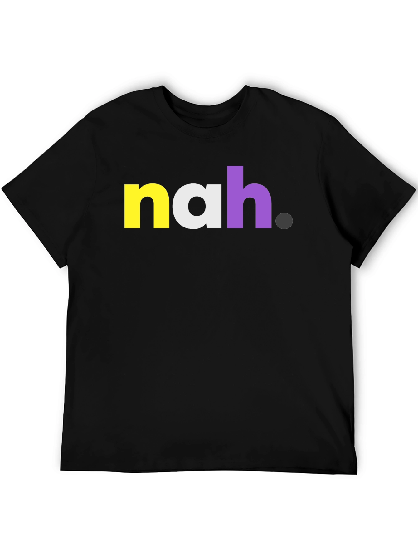 Nah Graphic Tee - Bold Statement T-Shirt