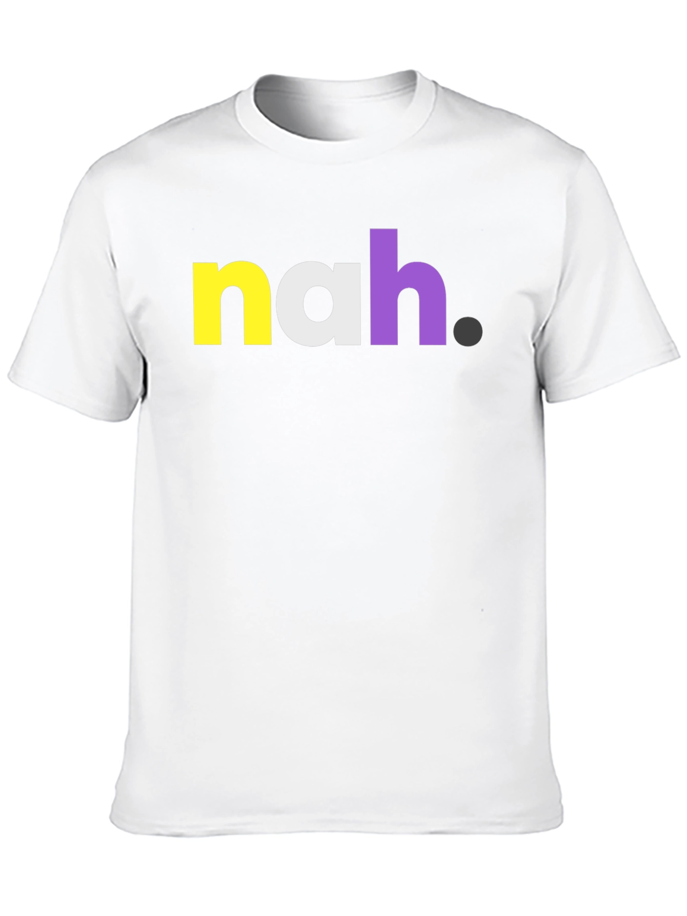 Nah Graphic Tee - Bold Statement T-Shirt