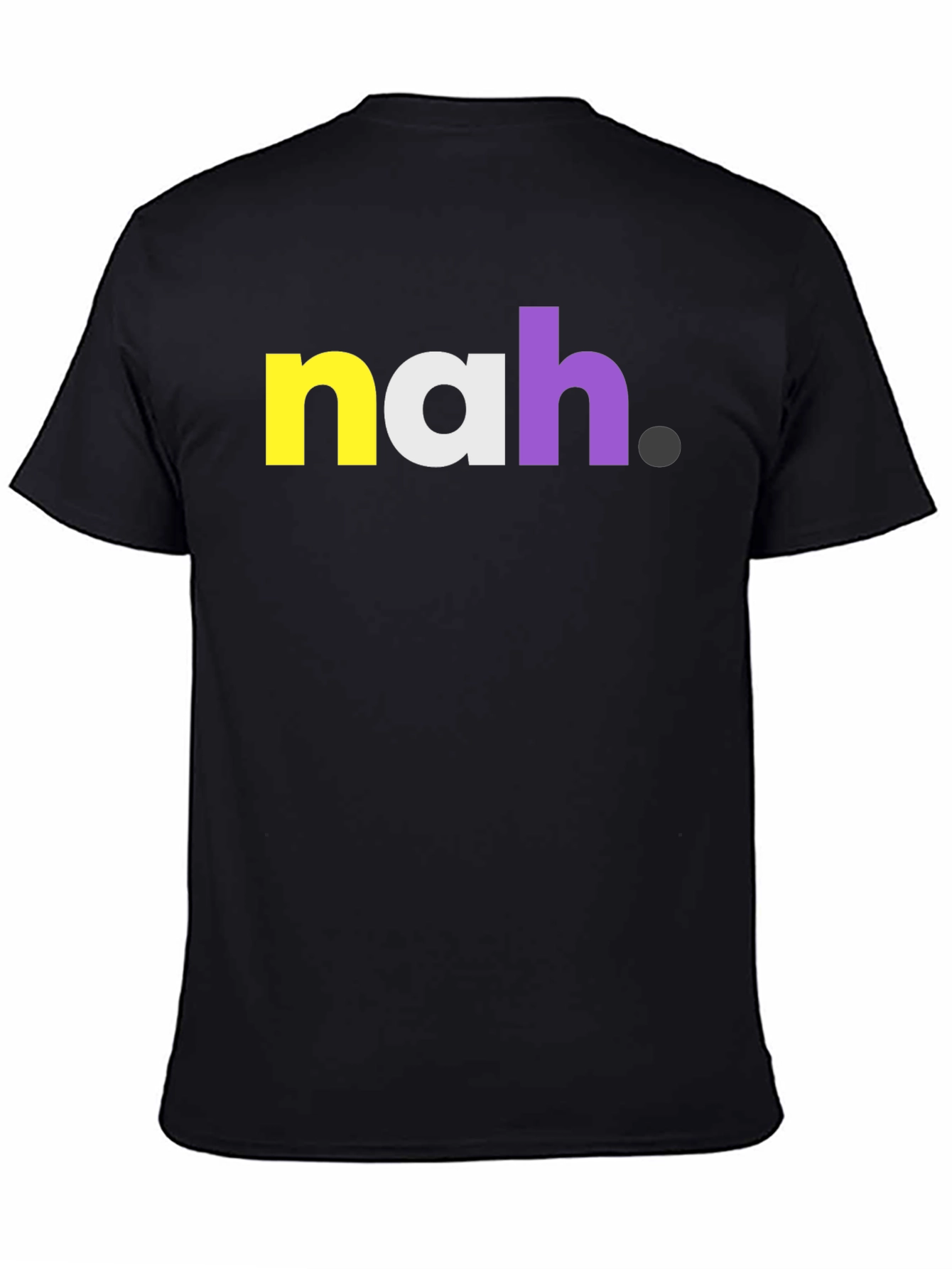 Nah Graphic Tee - Bold Statement T-Shirt
