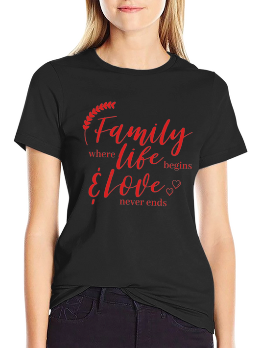 Family Life Begins Love Never Ends Graphic T-Shirt