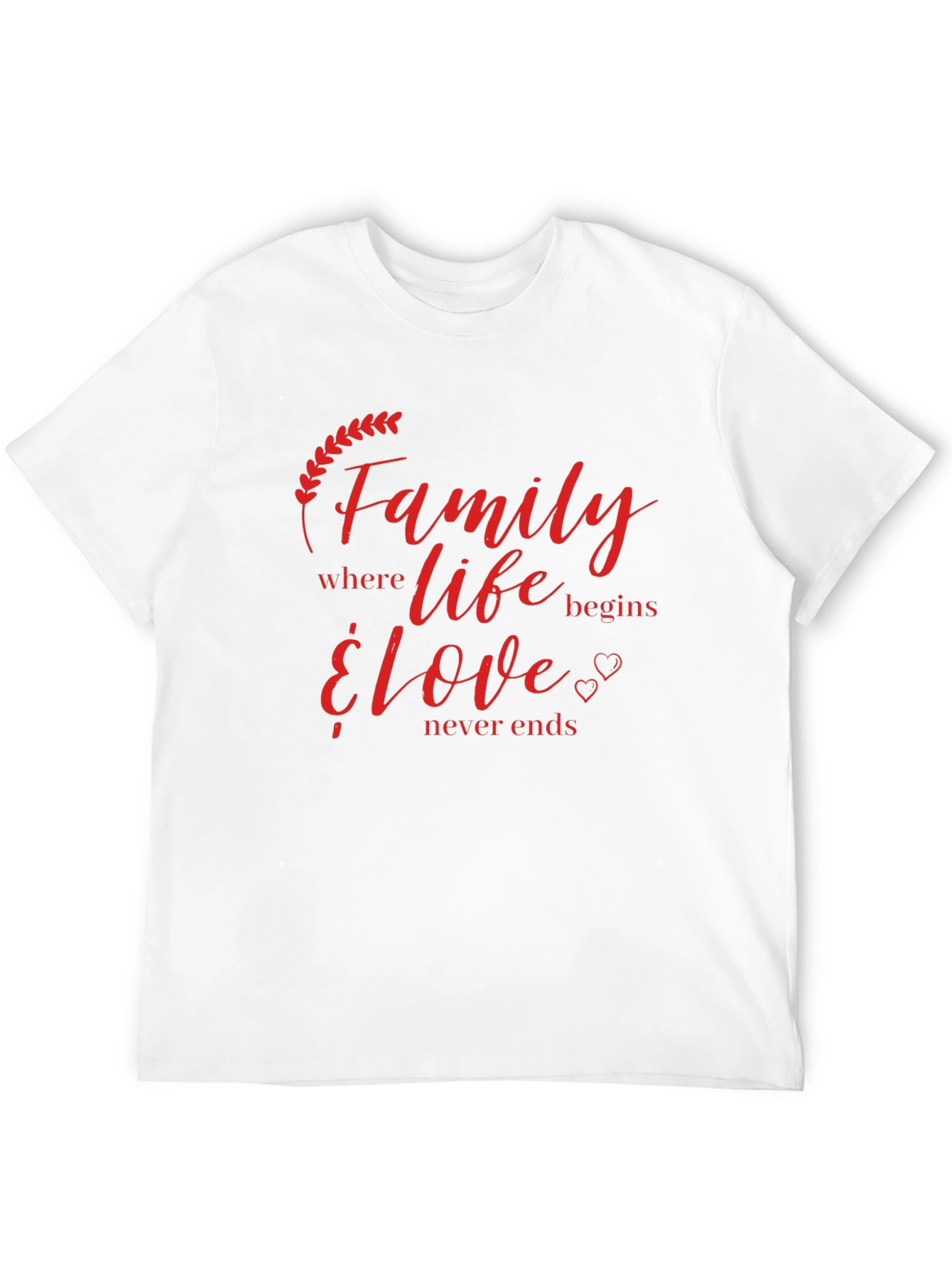 Family Life Begins Love Never Ends Graphic T-Shirt