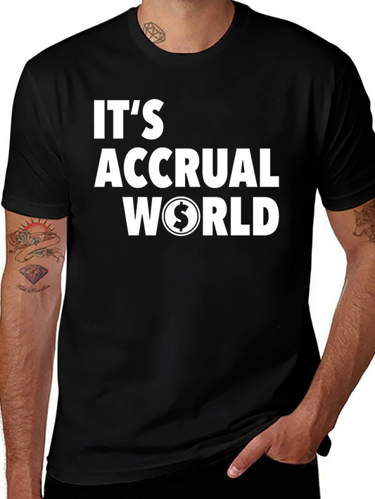 Its Accrual World Funny Accounting T-Shirt