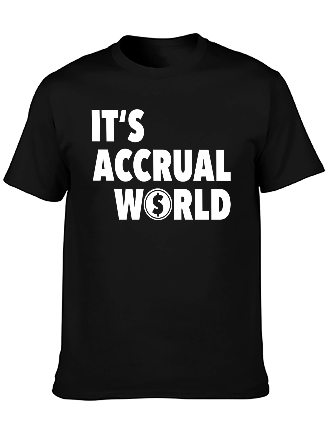 Its Accrual World Funny Accounting T-Shirt