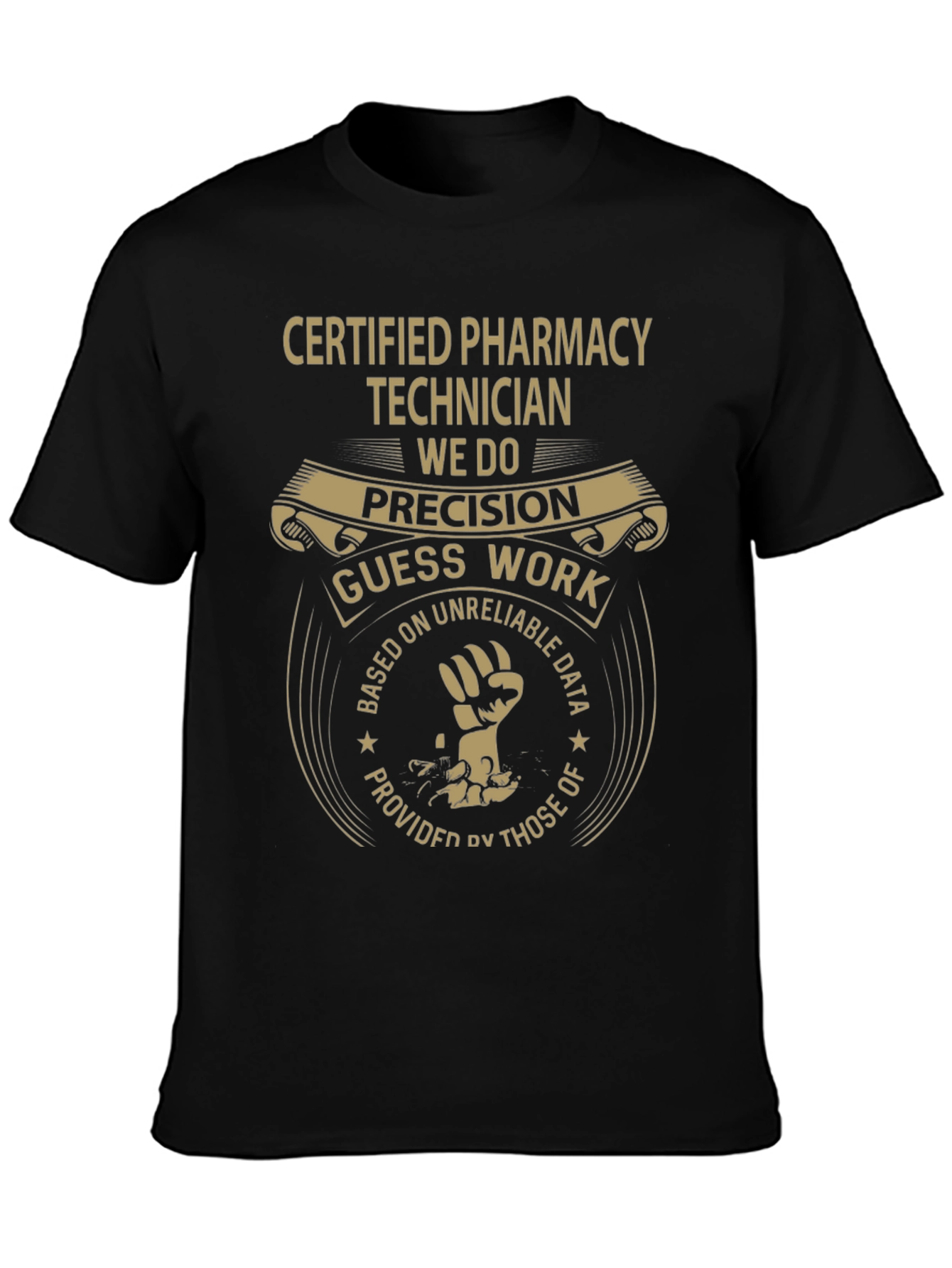 Pharmacy Technician T-Shirt - Precision vs. Guess Work