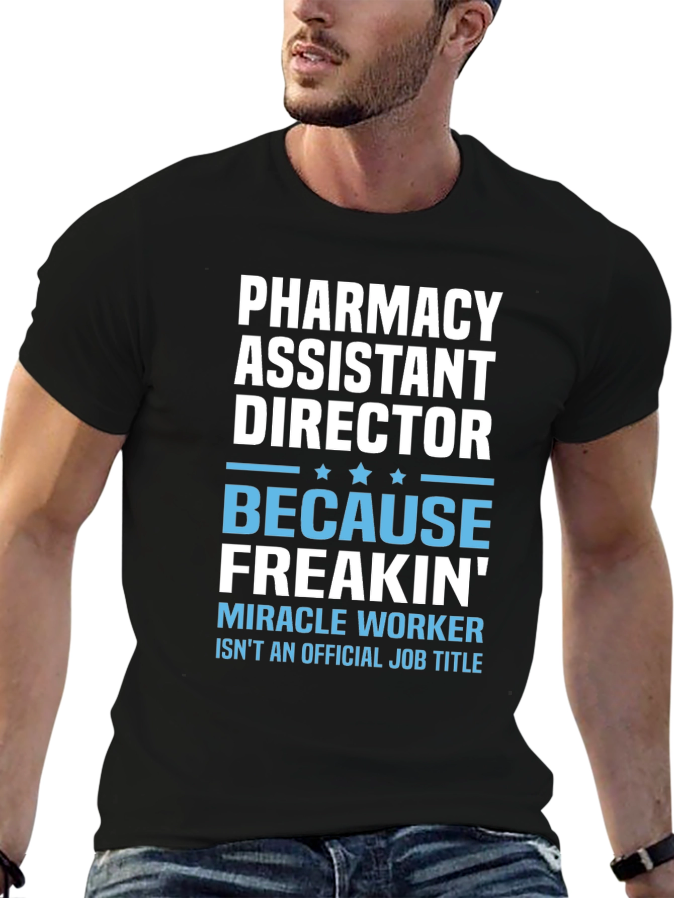 Pharmacy Assistant Director Funny T-Shirt
