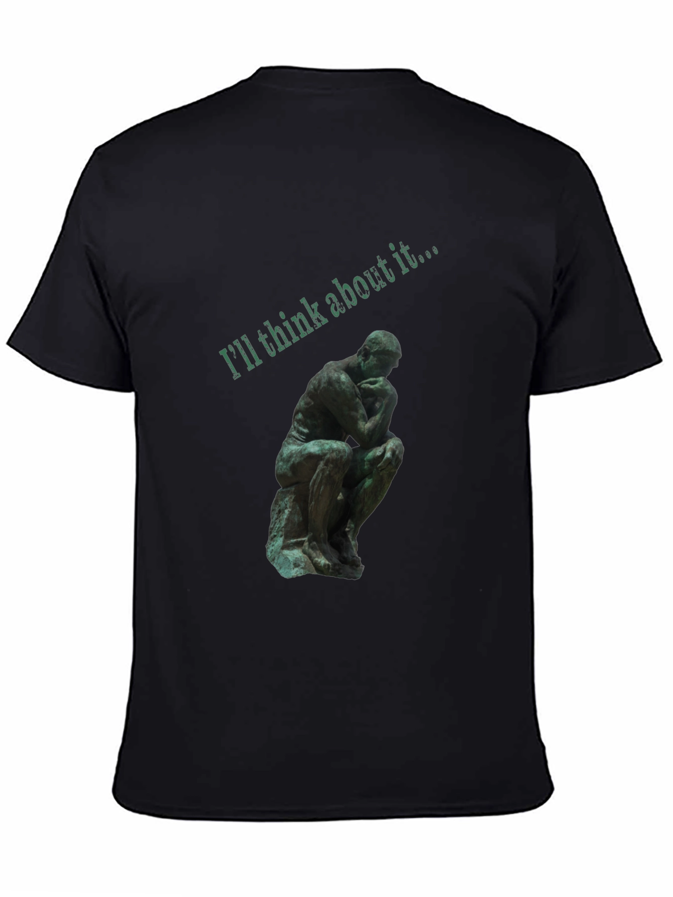 The Thinker Graphic Tee - Ill think about it...