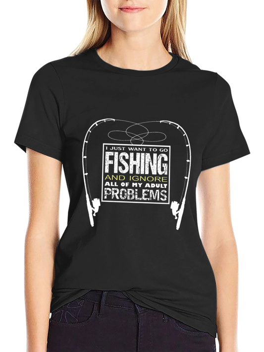 Fishing T-Shirt: Adult Problems Tee