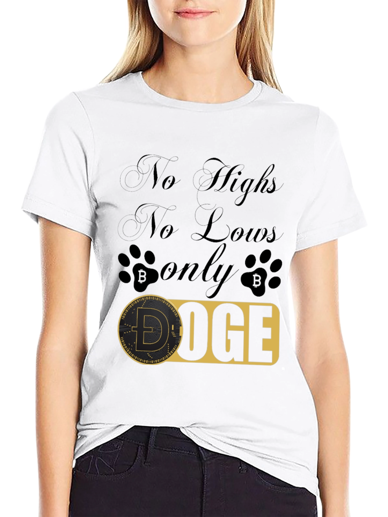 Doge Crypto T-Shirt: No Highs No Lows Only Doge!