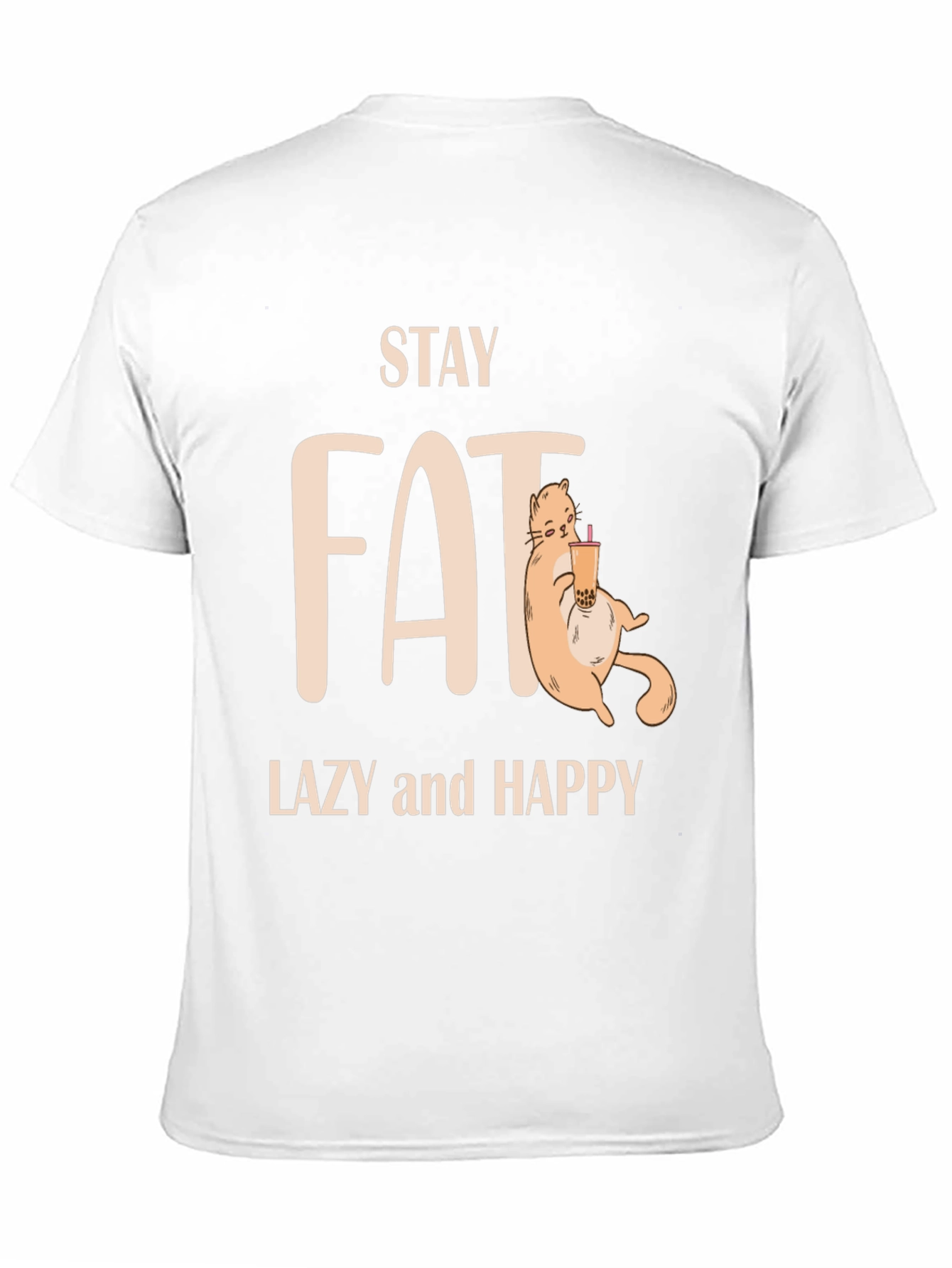 Stay Fat Lazy Happy T-Shirt - Cute Cat Design