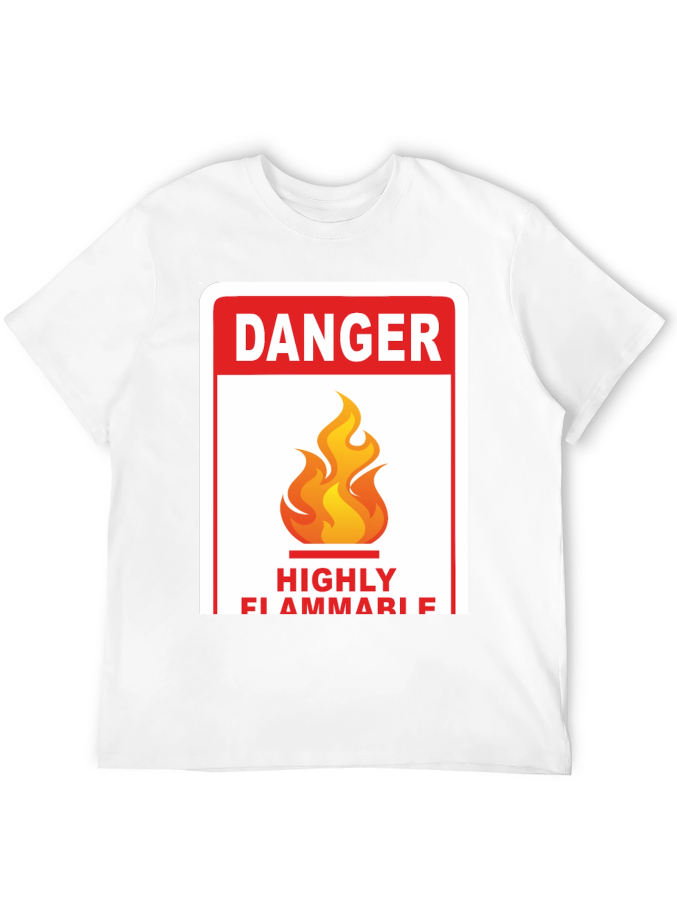 Danger Highly Flammable T-Shirt - Novelty Tee