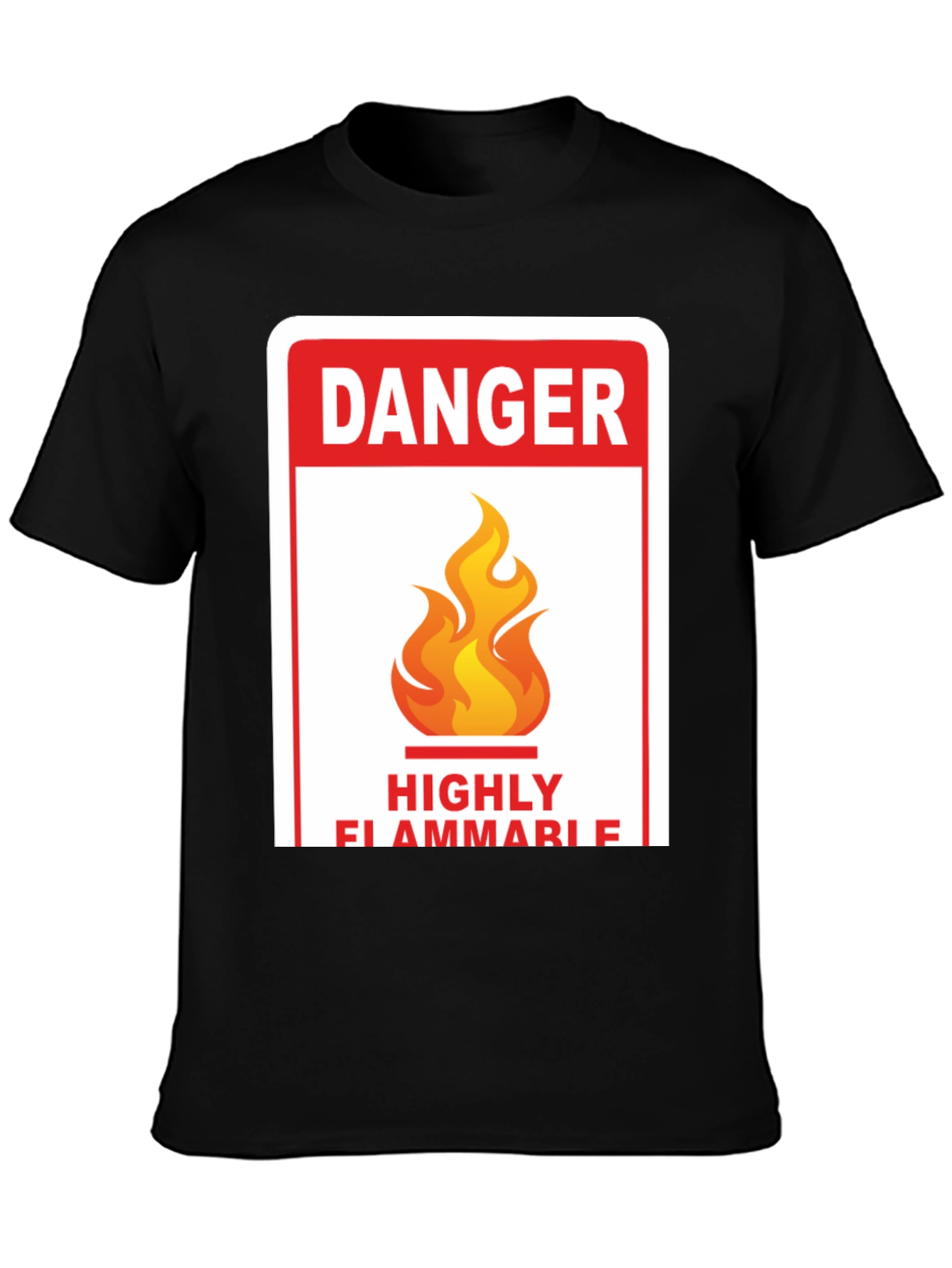 Danger Highly Flammable T-Shirt - Novelty Tee