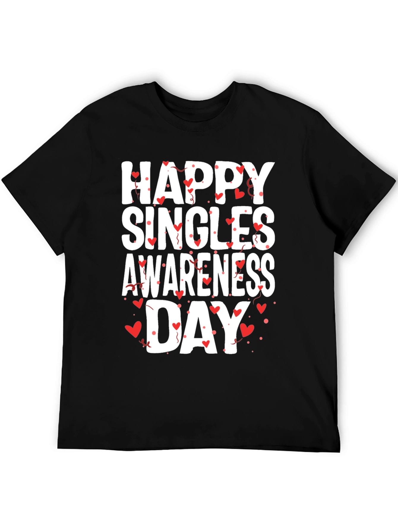 Happy Singles Awareness Day T-Shirt - Black