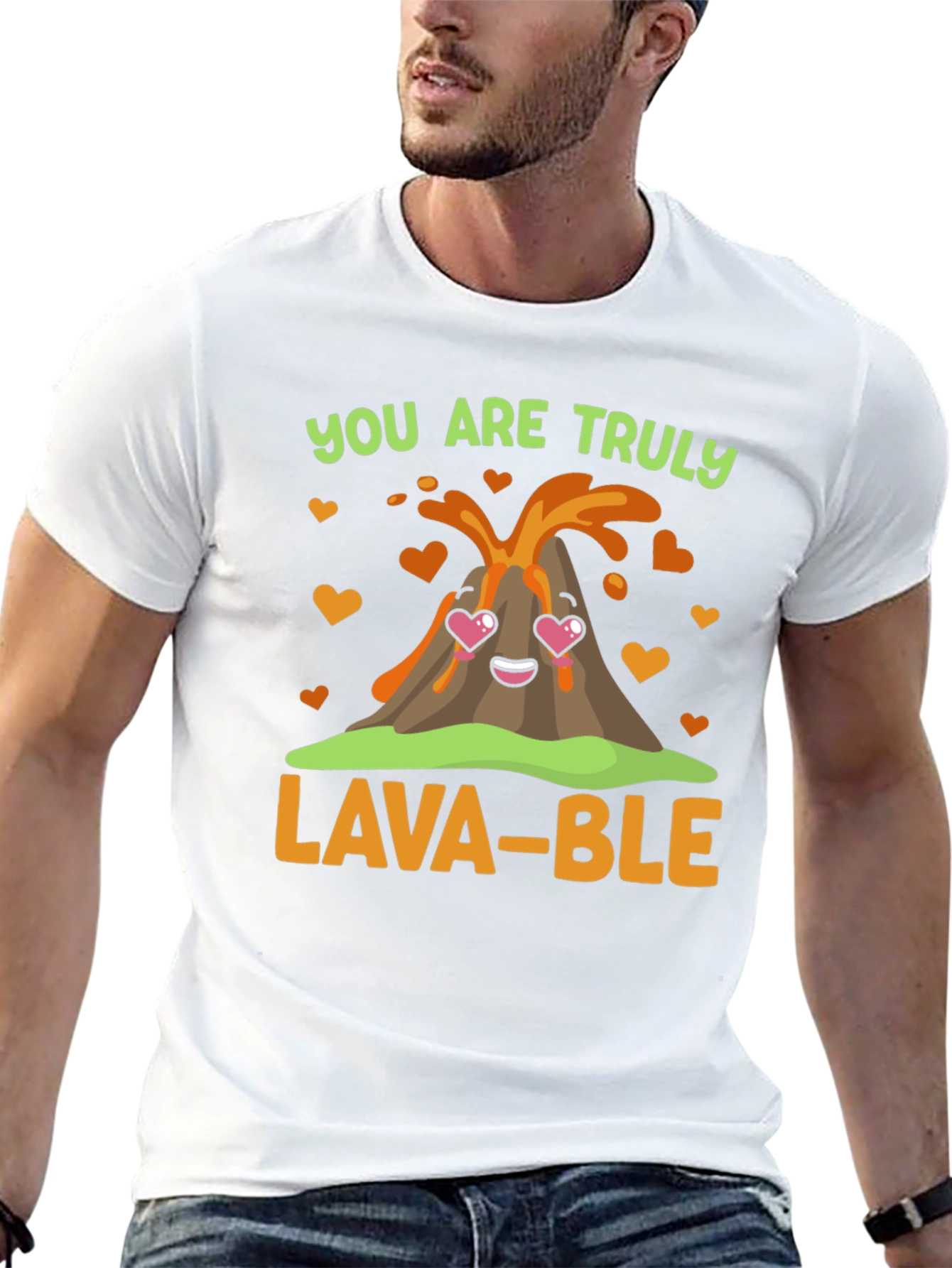 You Are Truly Lava-Ble T-Shirt